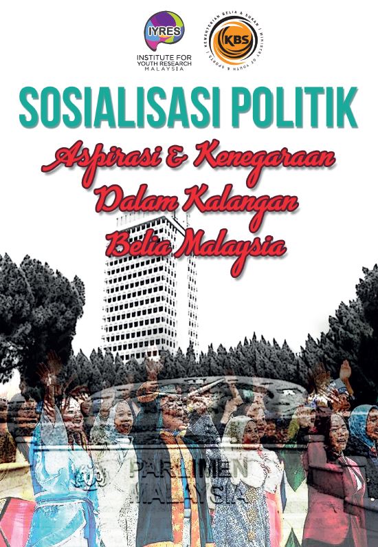 Sosialisasi Politik Aspirasi & Kenegaraan Dalam Kalangan Belia Malaysia 2023